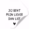Quotes - Jij bent mijn liever dan lief - Spreuken Wandcirkel behangsticker klein -3d