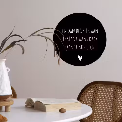 Quotes - En dan denk ik aan Brabant - Spreuken - Guus Meeuwis Wandcirkel behangsticker klein -sfeer3