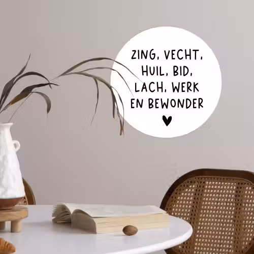 Quotes - Zing vecht huil bid lach werk en bewonder - Spreuken - Ramses Shaffy Wandcirkel behangsticker klein -sfeer3