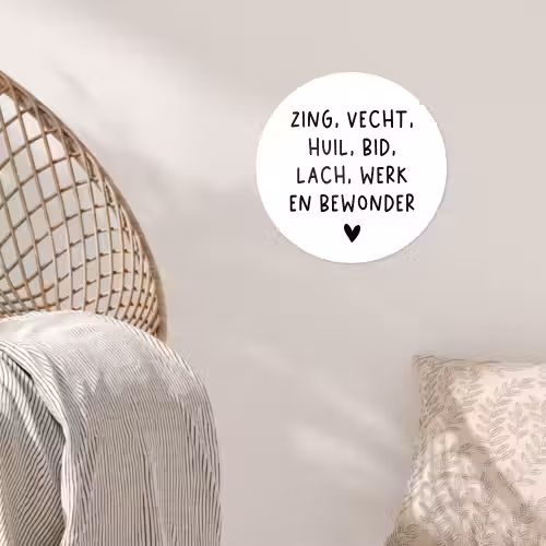Quotes - Zing vecht huil bid lach werk en bewonder - Spreuken - Ramses Shaffy Wandcirkel behangsticker klein -sfeer4