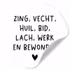 Quotes - Zing vecht huil bid lach werk en bewonder - Spreuken - Ramses Shaffy Wandcirkel behangsticker klein -3d