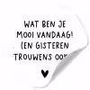 Quotes - Wat ben je mooi vandaag - Spreuken Wandcirkel behangsticker klein -3d