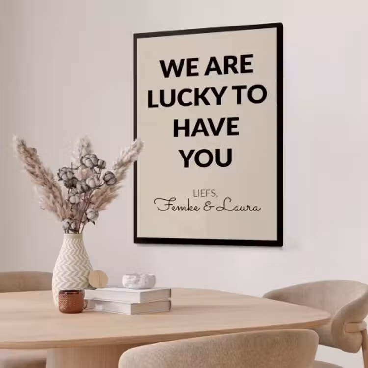 Poster mit Rahmen - We are lucky to have you — 2