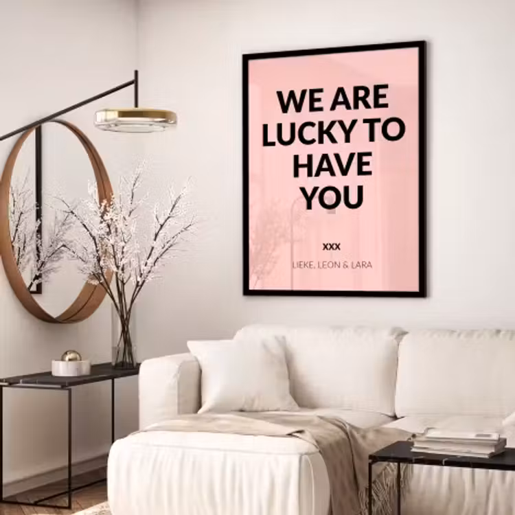 Poster mit Rahmen - We are lucky to have you — 3