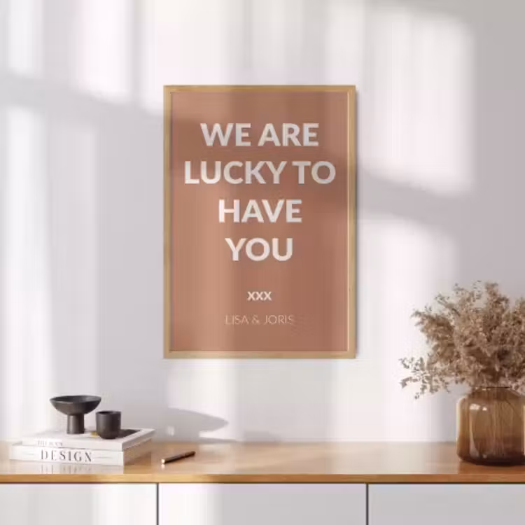 Poster mit Rahmen - We are lucky to have you — 4