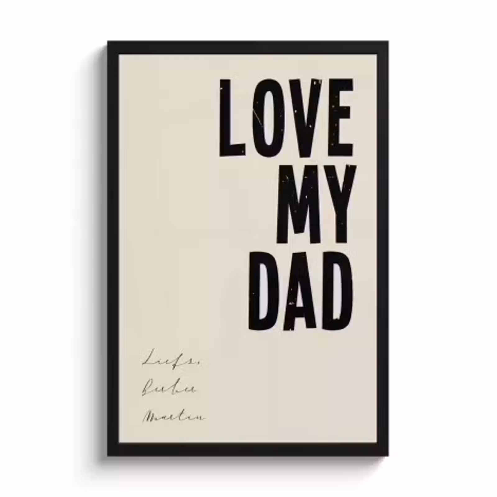 Poster mit Rahmen – Love my dad — 1