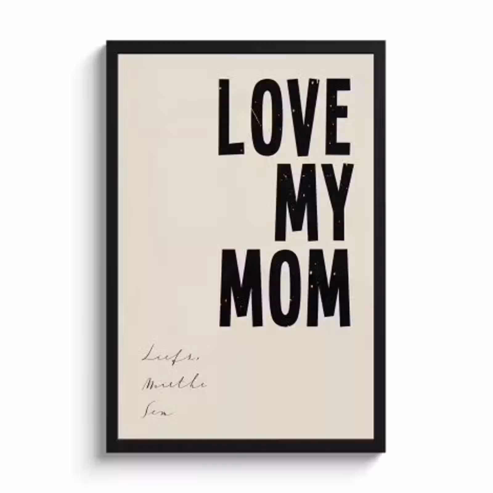 Poster mit Rahmen – Love my mom — 1
