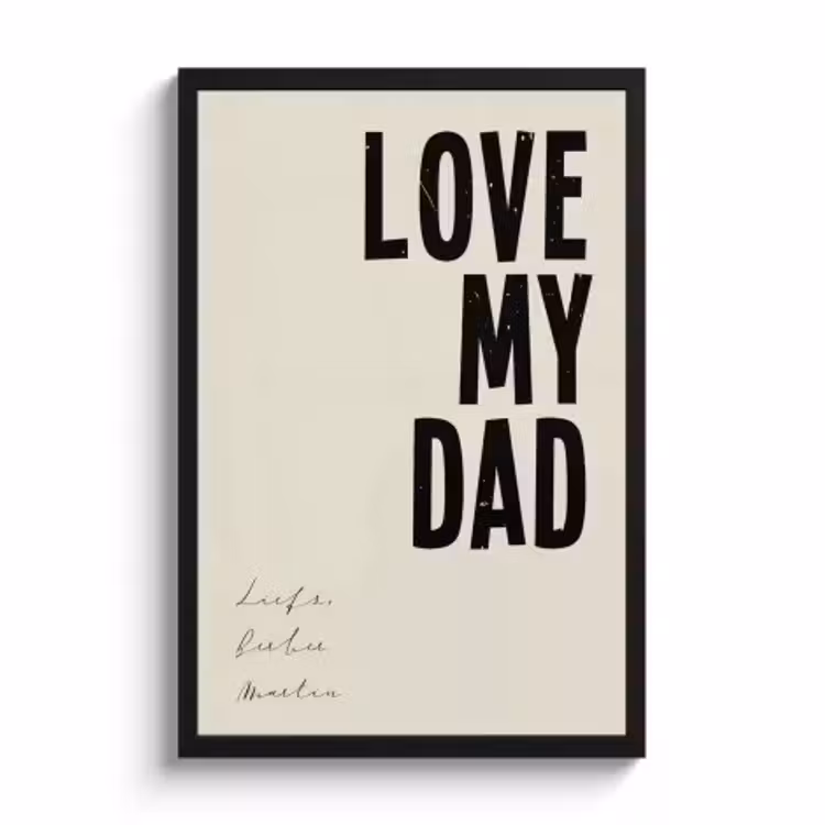 Poster mit Rahmen – Love my dad — 1