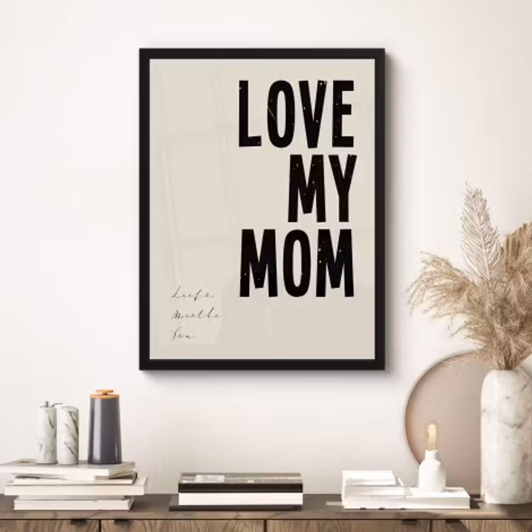 Poster mit Rahmen – Love my mom — 2