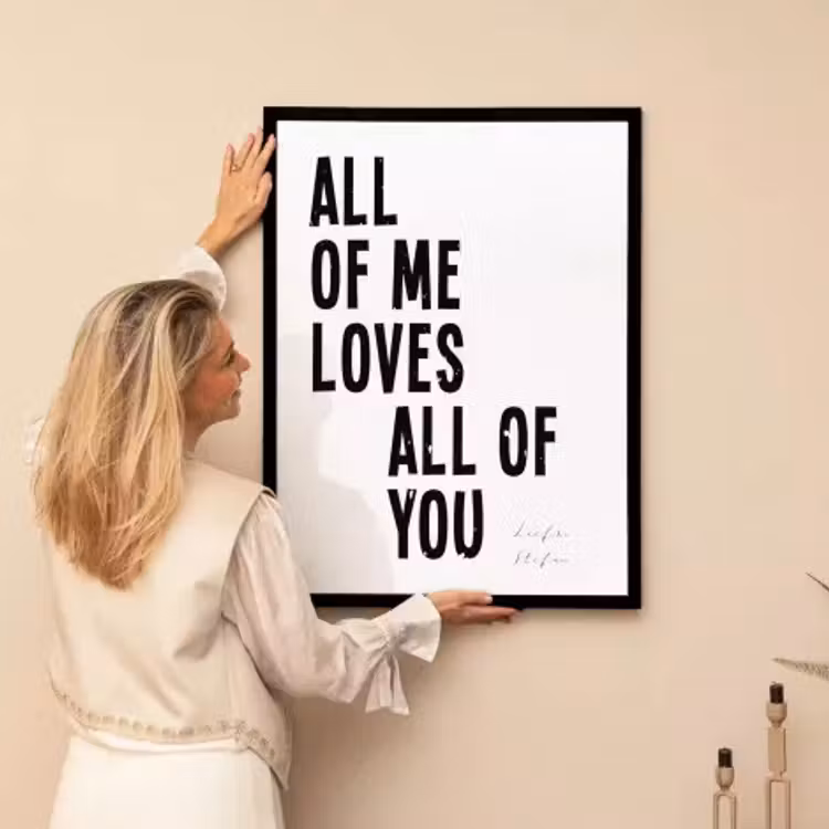 Poster mit Rahmen - All of me loves all of you — 2