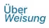 über weisiung
