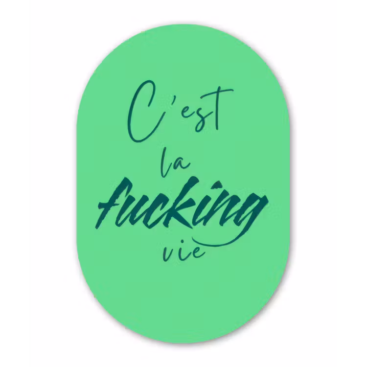 Alu-Dibond-Bild Oval - c'est la fucking vie - Grün - Bürstenstil — 1