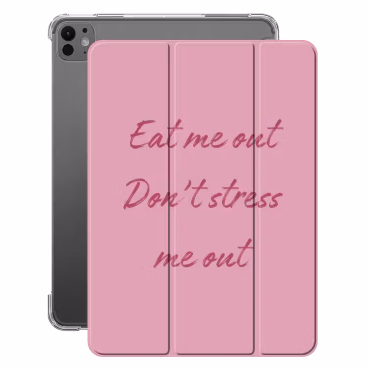 iPad-Hülle - Eat me out don't stress me out - Rosa - Handgeschrieben — 1