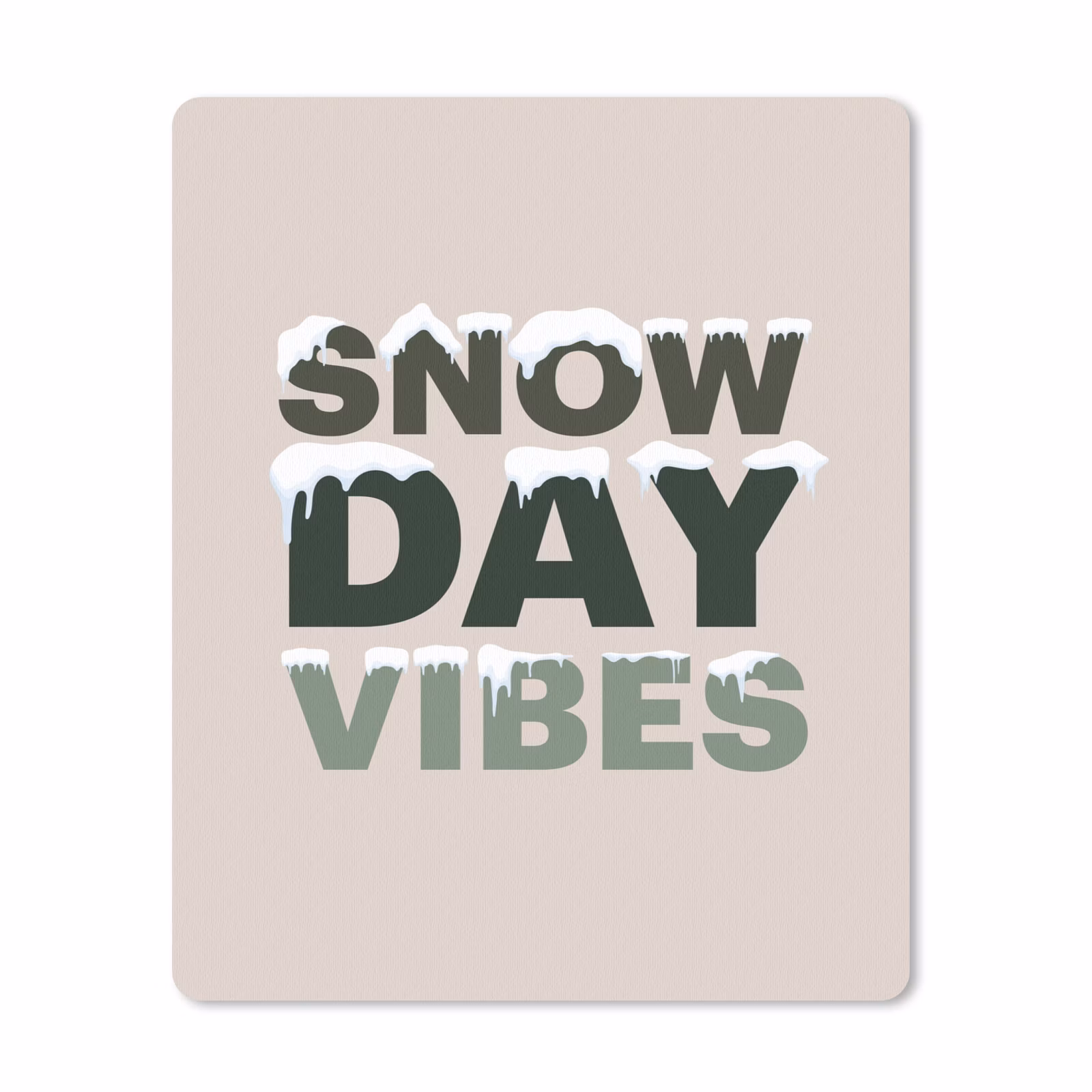 Mauspad - Schnee – Text – Weihnachten – Beige — 1